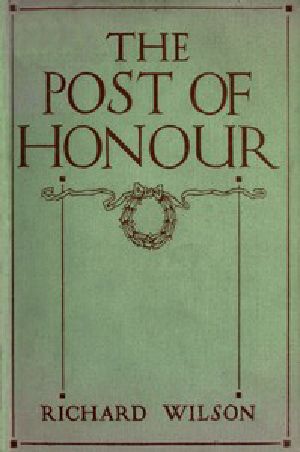 [Gutenberg 48169] • The Post of Honour / Stories of Daring Deeds Done by Men of the British Empire in the Great War